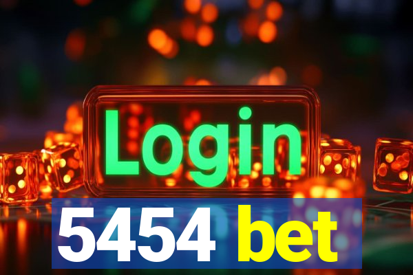 5454 bet
